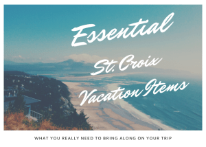 Essential St. Croix Vacation Items